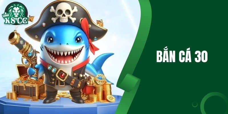 Bắn Cá 30 - Cách Chơi Và Một Số Lưu Ý Khi Chơi Bắn Cá