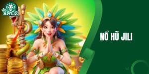 Nổ Hũ Jili - Khám Phá Thế Giới Game Đổi Thưởng Hấp Dẫn
