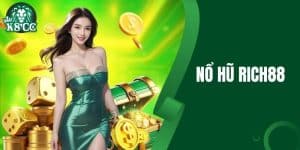 Nổ Hũ Rich88 - Khám Phá Cách Rinh Quà Khủng Tại K8CC